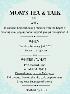 Join Faithful Scholars' Mom's Tea & Talk in Fort Mill for homeschooling support. Connect Pre-K to high school families.